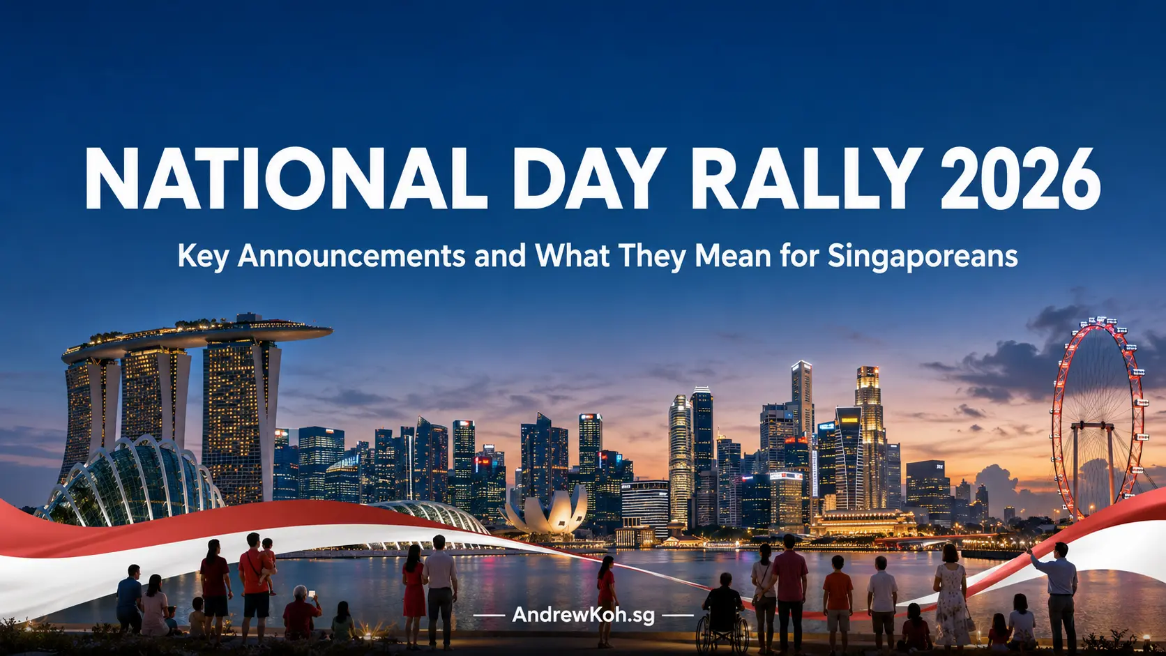 National Day Rally 2026 explainer featuring Singapore’s skyline, the Singapore Flyer and families.